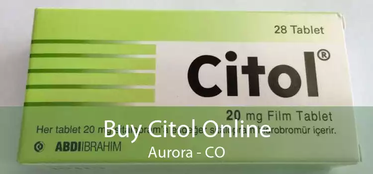 Buy Citol Online Aurora - CO