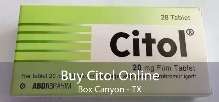 Buy Citol Online Box Canyon - TX