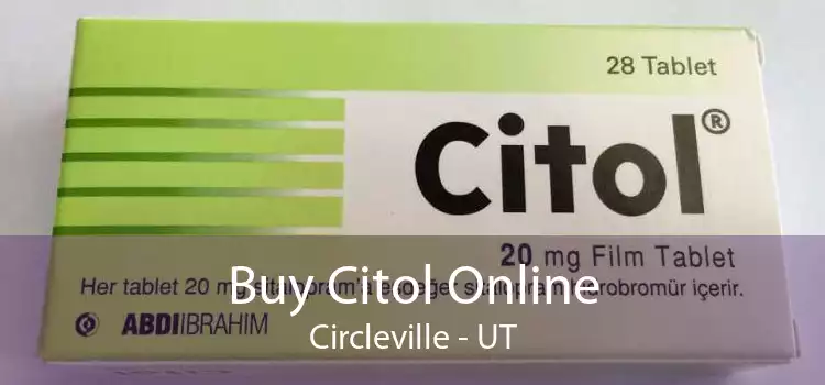 Buy Citol Online Circleville - UT