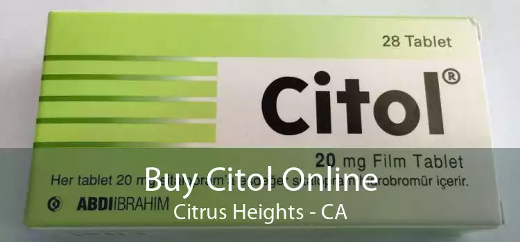 Buy Citol Online Citrus Heights - CA