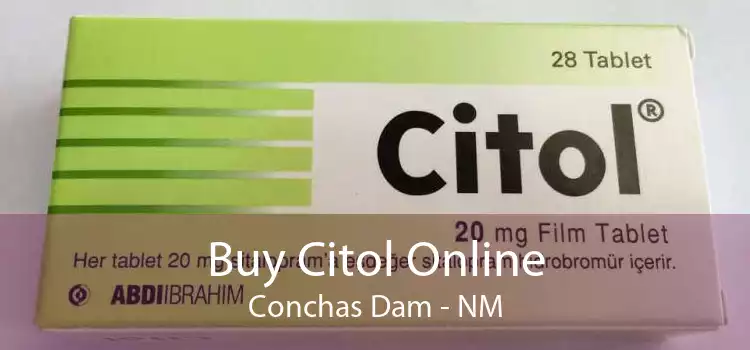 Buy Citol Online Conchas Dam - NM